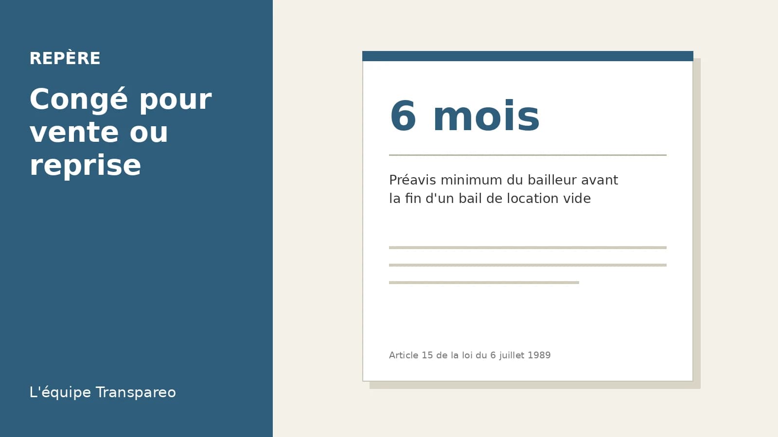 Illustration Transpareo : 6 mois, Préavis minimum du bailleur avant la fin d'un bail de location vide (Article 15 de la loi du 6 juillet 1989)